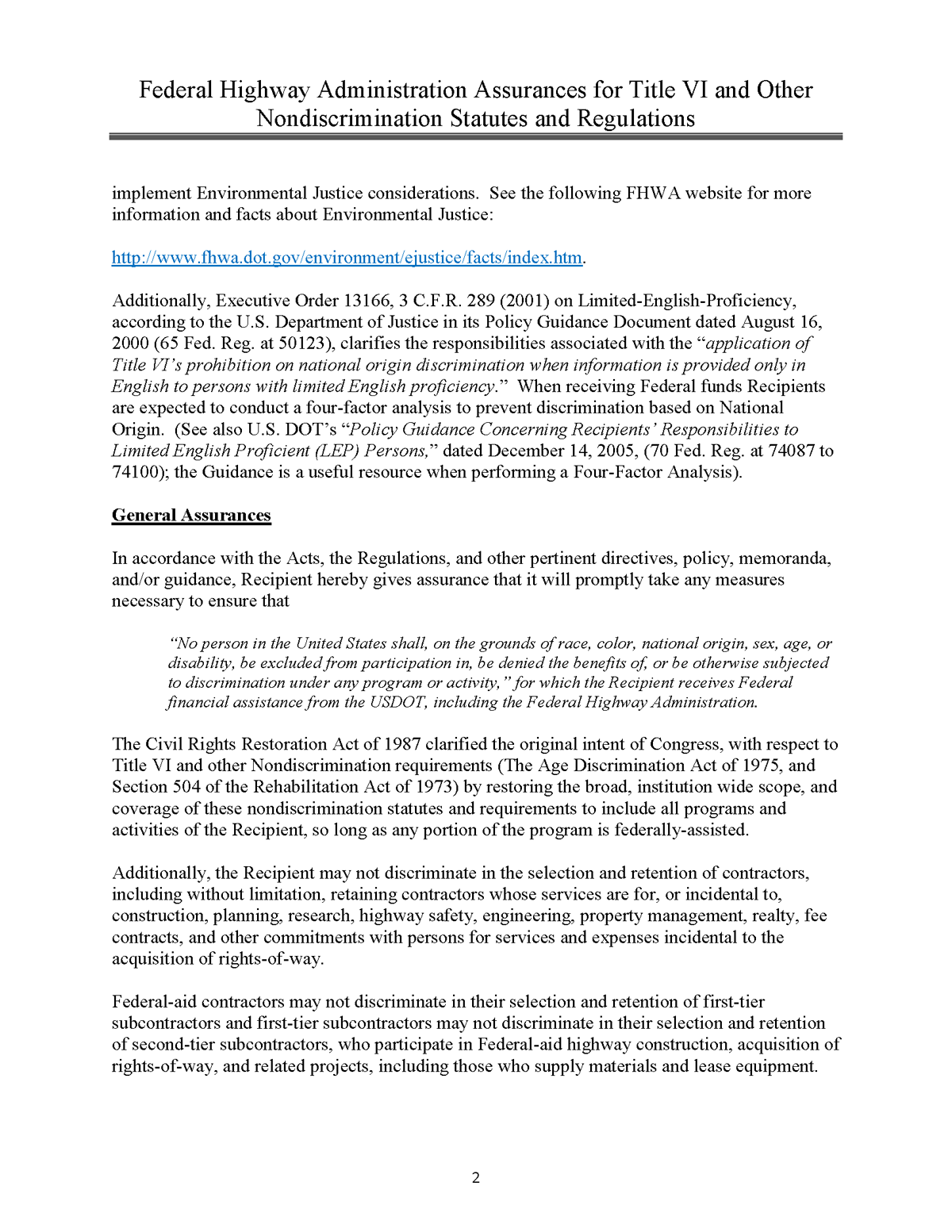 The MPO’s signed Title VI assurances are provided beginning on page 5. (Note that these documents were provided by the Federal Transit Administration [FTA] and MassDOT and are not in accessible formats. If you require assistance with these documents, please contact the MPO staff at 617.973.7100 [voice], 617.973.7089 [TTY], 617.973.8855 [fax], or publicinformation@ctps.org.).