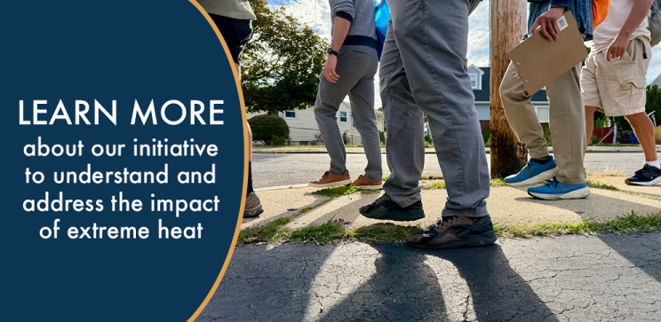Image of people walking with text that says "learn more about our initiative to understand and address the impact of extreme heat"